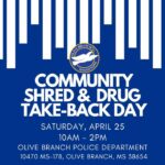 Olive Branch to host community shred, drug take-back day April 25 Join us Saturday, April 25 at the Olive Branch Police Department for Community Shred and Drug Take B