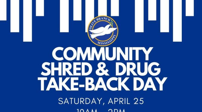 Olive Branch to host community shred, drug take back day April 25 One Month till Community Shred & Drug Take Back Day at the Olive Branch Police Department!