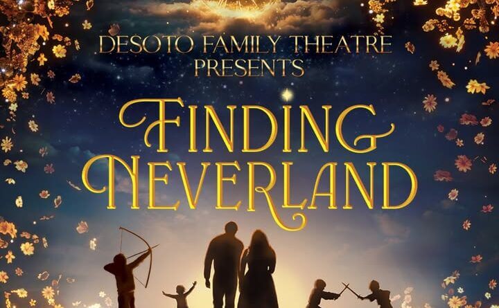 DeSoto Family Theatre to hold auditions for regional ‘Finding Neverland’ 💫 Announcing Auditions for the Regional Premiere of Finding Neverland 💫