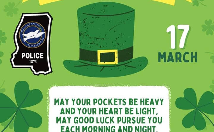 Olive Branch police urge motorists not to drink and drive on St. Patrick’s Day Happy St. Patrick’s Day from the Olive Branch Police Department!