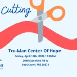 Tru-Man Center of Hope to hold ribbon-cutting grand opening We invite you to join us for a ribbon-cutting Grand Opening of Tru-Man Center of Hope !