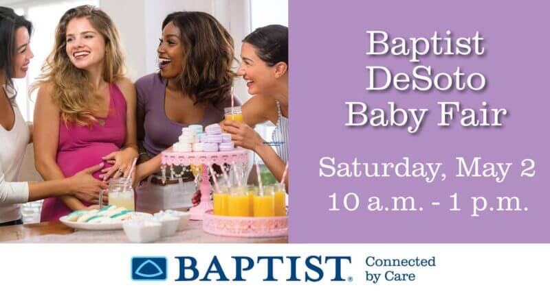 Baptist Memorial Hospital-DeSoto to host free baby fair May 2 Don't miss this upcoming Baby Fair on Saturday, May 2nd!