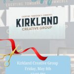 Kirkland Creative Group to hold ribbon cutting Friday, May 8 Join us on Friday, May 8th, as we celebrate Kirkland Creative Group with an official ribbon cutting!
