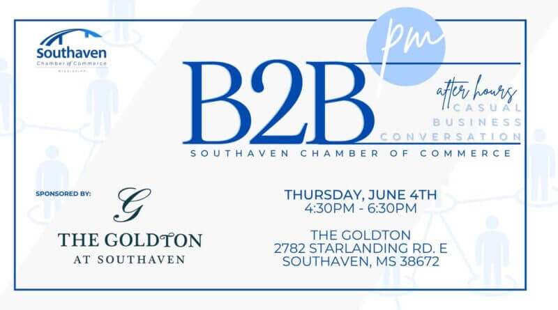 ✨ Join us for B2B PM at The Goldton at Southaven ✨