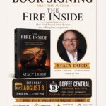 Stacy Dodd to sign memoir 'The Fire Inside' in Southaven Stacy Dodd launches his new book: The Fire Inside: How God Turned Rock Bottom Into A Kingdom Assignm