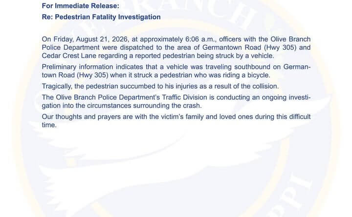 Bicyclist fatally struck on Germantown Road, Olive Branch police say For Immediate Release - Regarding a Pedestrian Fatality Investigation