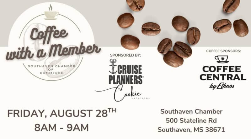 Southaven Chamber to host ‘Coffee with a Member’ networking event ☕ Coffee tastes better with connections!
