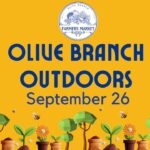 Olive Branch Farmers Market to host Olive Branch Outdoors on Sept. 26 The Olive Branch Farmers Market is hosting Olive Branch Outdoors on its grand closing September 26!